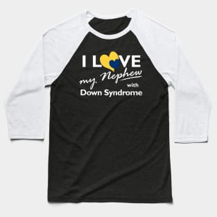 Love for Down Syndrome Nephew Baseball T-Shirt